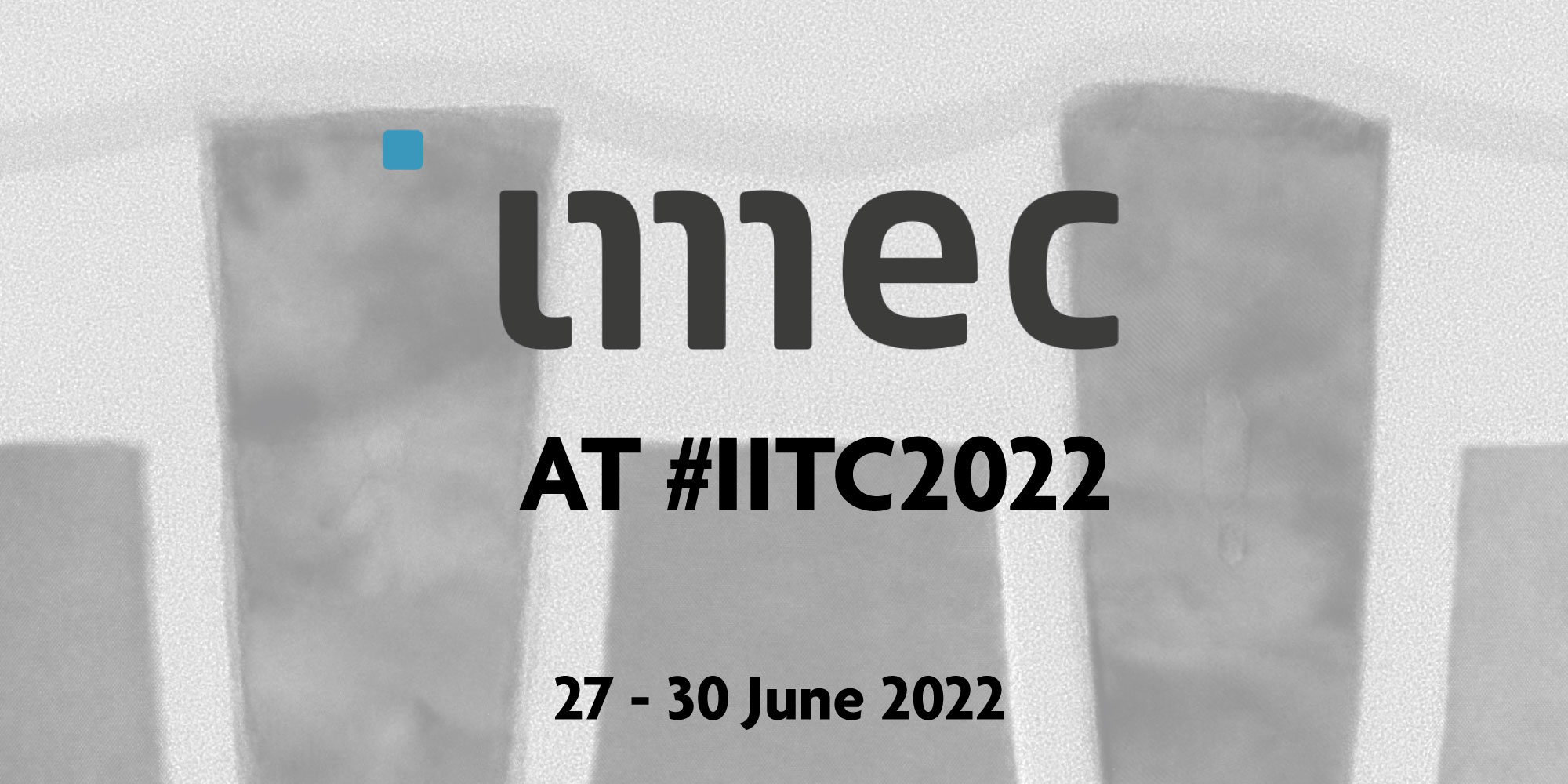 2022 International Interconnect Technology Conference (IITC) imec